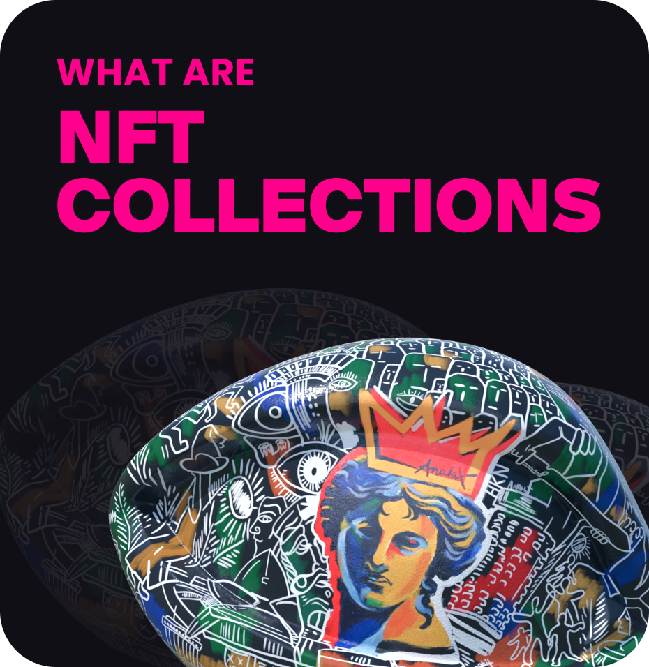What are NFT collections?