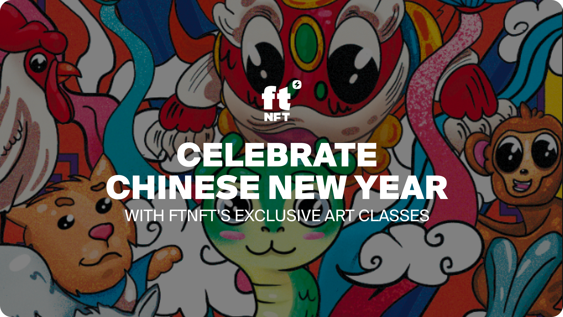 Celebrate Chinese New Year at ftNFT